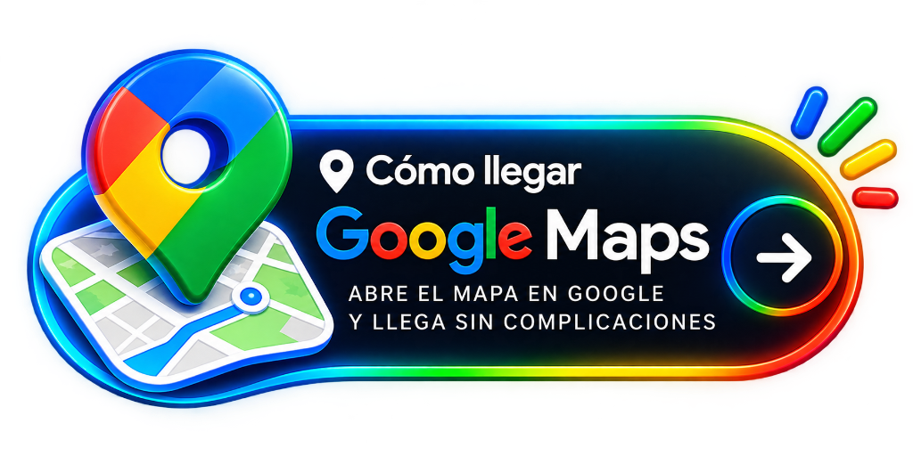 Cómo llegar con Google Maps